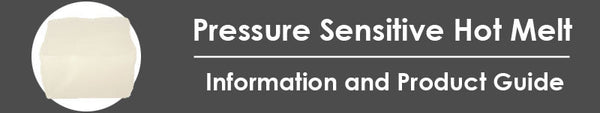 Pressure Sensitive hot melt adhesive guide